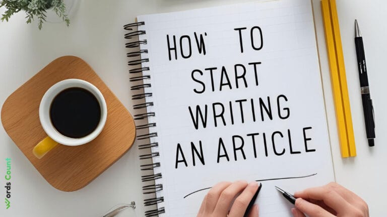 How to Start Writing an Article: A Complete Guide - Words Count